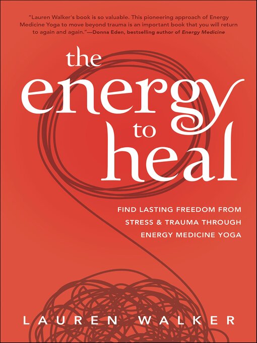 Title details for The Energy to Heal by Lauren Walker - Wait list